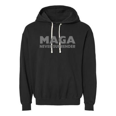 Trump Dark Maga Never Surrender Garment-Dyed Fleece Hoodie