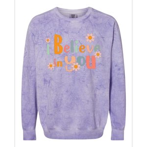 Testing Day Motivational Teacher Groovy I Believe In You Colorblast Crewneck Sweatshirt