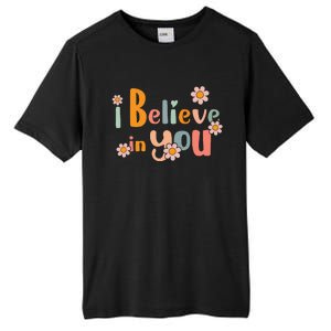 Testing Day Motivational Teacher Groovy I Believe In You Tall Fusion ChromaSoft Performance T-Shirt