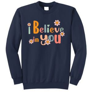 Testing Day Motivational Teacher Groovy I Believe In You Sweatshirt