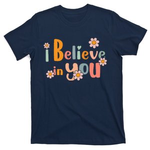 Testing Day Motivational Teacher Groovy I Believe In You T-Shirt