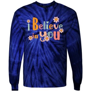 Testing Day Motivational Teacher Groovy I Believe In You Tie-Dye Long Sleeve Shirt