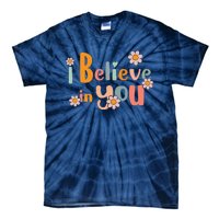 Testing Day Motivational Teacher Groovy I Believe In You Tie-Dye T-Shirt