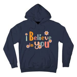 Testing Day Motivational Teacher Groovy I Believe In You Tall Hoodie