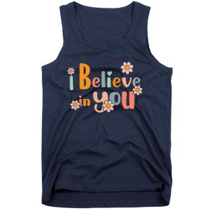 Testing Day Motivational Teacher Groovy I Believe In You Tank Top