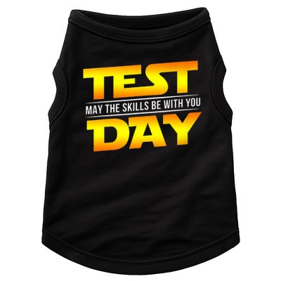Test Day May The Skills Be With You Teacher Gift Doggie Tank