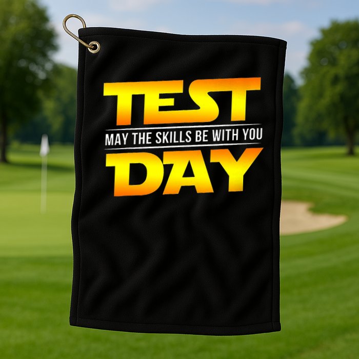 Test Day May The Skills Be With You Teacher Gift Golf Towel
