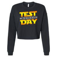 Test Day May The Skills Be With You Teacher Gift Cropped Pullover Crew