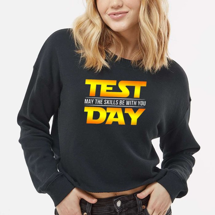 Test Day May The Skills Be With You Teacher Gift Cropped Pullover Crew