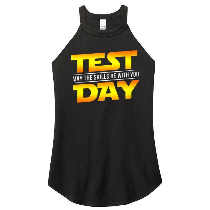 Test Day May The Skills Be With You Teacher Gift Women's Perfect Tri Rocker Tank