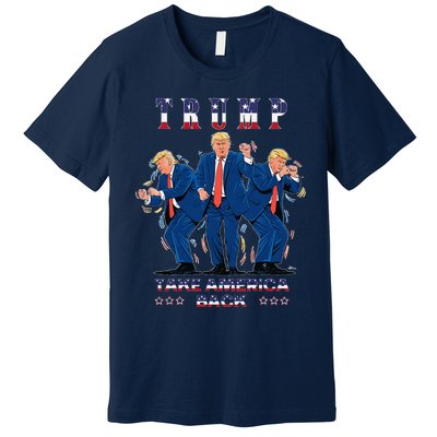 Trump Dance Moves 2024 President 47 Signature Trending Funny Premium T-Shirt