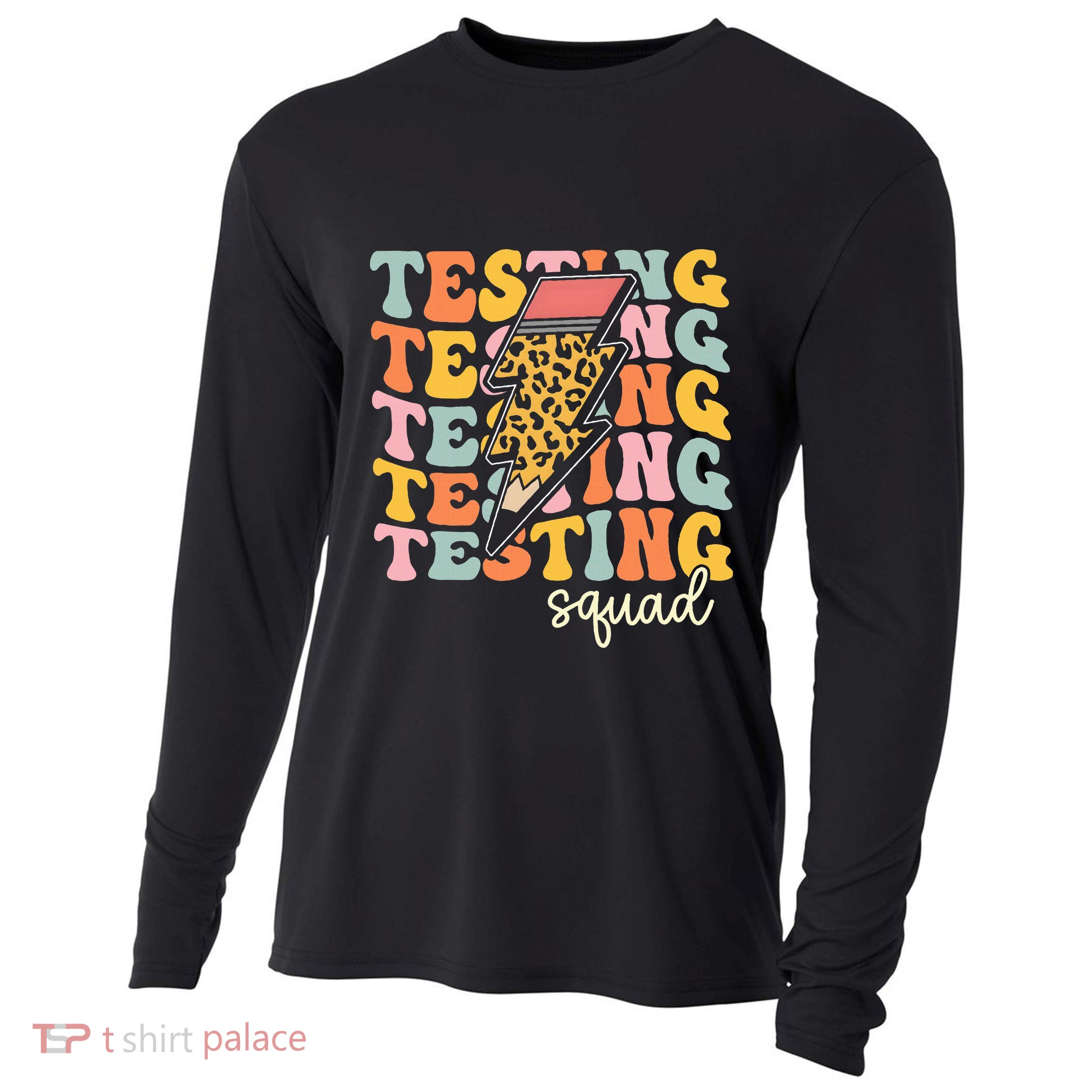 Test Day Motivational Teacher Testing Squad Cooling Performance Long Sleeve Crew