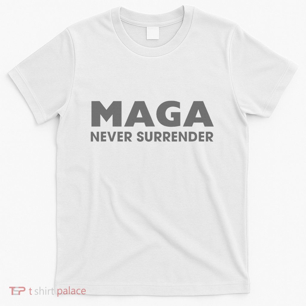 Trump Dark Maga Never Surrender T-Shirt