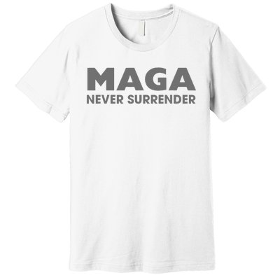 Trump Dark Maga Never Surrender Premium T-Shirt