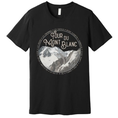 Tour Du Mont Blanc Gear European Hiking Trail Souvenir Hiker Premium T-Shirt