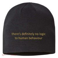 There’S Definitely No Logic To Human Behaviour Sustainable Beanie
