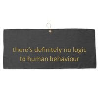 There’S Definitely No Logic To Human Behaviour Large Microfiber Waffle Golf Towel