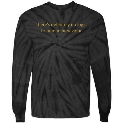 There’S Definitely No Logic To Human Behaviour Tie-Dye Long Sleeve Shirt