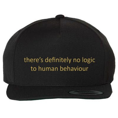 There’S Definitely No Logic To Human Behaviour Wool Snapback Cap