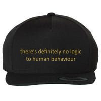 There’S Definitely No Logic To Human Behaviour Wool Snapback Cap