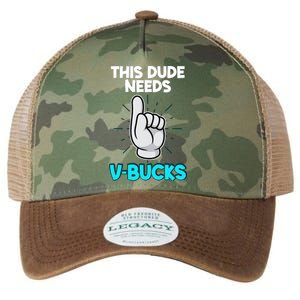 This Dude Needs V Bucks Funny Legacy Tie Dye Trucker Hat