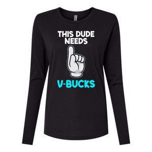 This Dude Needs V Bucks Funny Womens Cotton Relaxed Long Sleeve T-Shirt