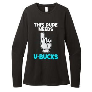 This Dude Needs V Bucks Funny Womens CVC Long Sleeve Shirt