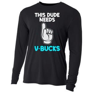 This Dude Needs V Bucks Funny Cooling Performance Long Sleeve Crew