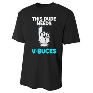 This Dude Needs V Bucks Funny Performance Sprint T-Shirt