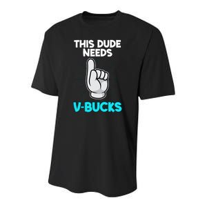 This Dude Needs V Bucks Funny Youth Performance Sprint T-Shirt