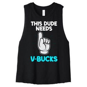 This Dude Needs V Bucks Funny Women's Racerback Cropped Tank