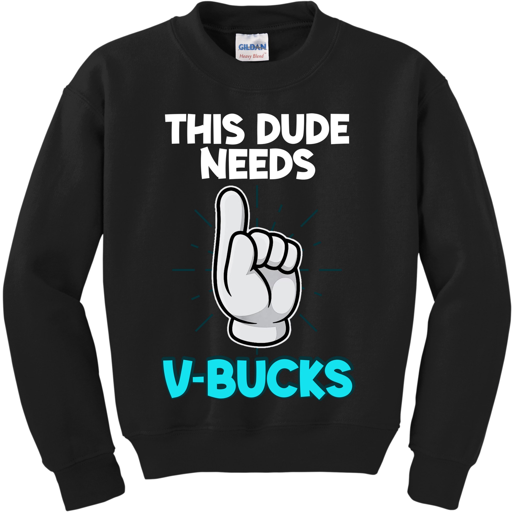 This Dude Needs V Bucks Funny Kids Sweatshirt