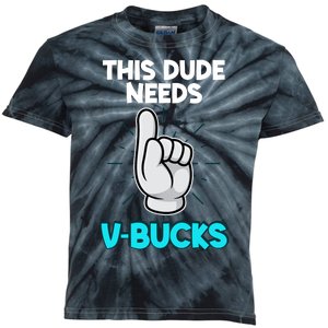 This Dude Needs V Bucks Funny Kids Tie-Dye T-Shirt