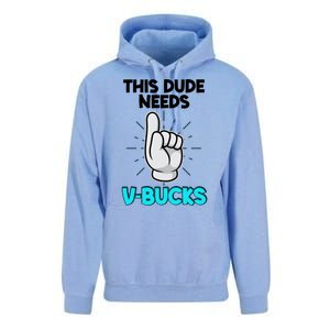 This Dude Needs V Bucks Funny Unisex Surf Hoodie