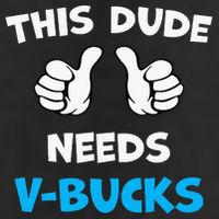 This Dude Needs Vbucks Will Work Cool Comfort Performance Bucket Hat