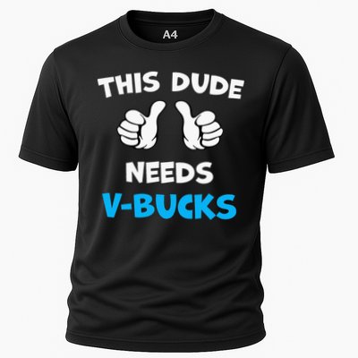 This Dude Needs Vbucks Will Work Performance Shirt