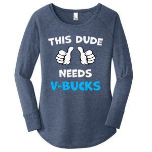 This Dude Needs Vbucks Will Work Women's Perfect Tri Tunic Long Sleeve Shirt