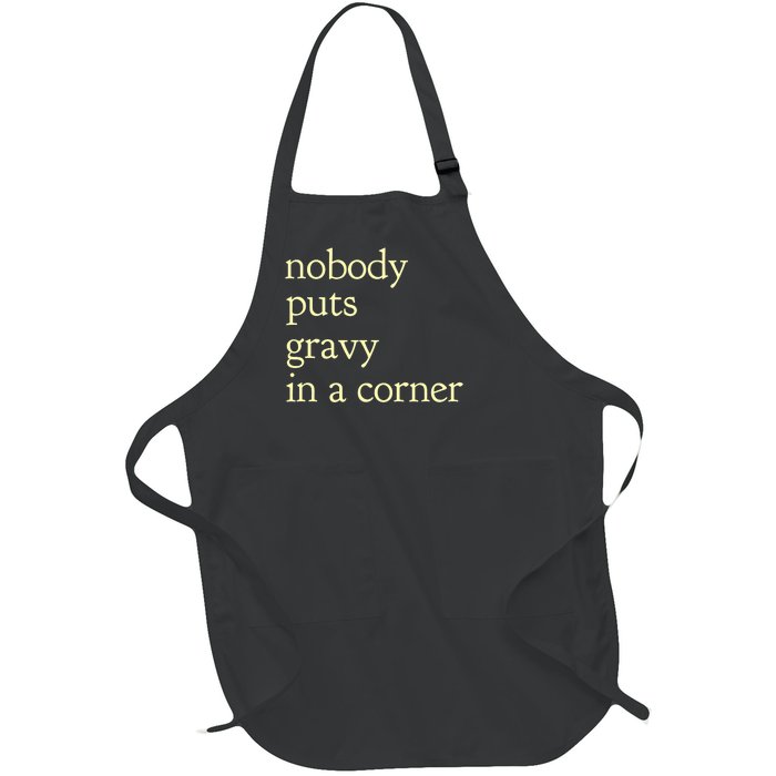 Thanksgiving Dinner Nobody Puts Gravy In A Corner Full-Length Apron With Pockets