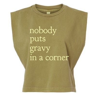 Thanksgiving Dinner Nobody Puts Gravy In A Corner Garment-Dyed Women's Muscle Tee