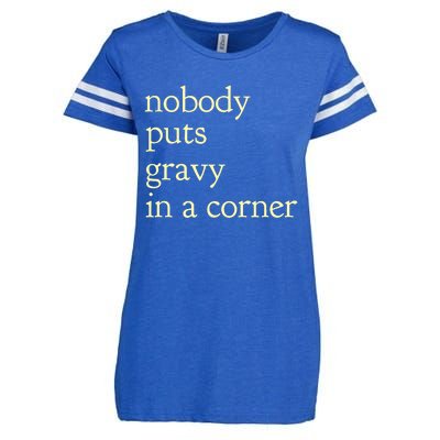 Thanksgiving Dinner Nobody Puts Gravy In A Corner Enza Ladies Jersey Football T-Shirt