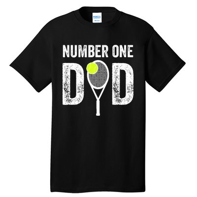 Tennis Dad Number One Daddy With Tennis Sayings Tall T-Shirt