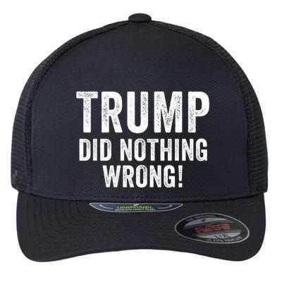 Trump Did Nothing Wrong Trump 2024 Red Wave Trump Was Right About Everything Flexfit Unipanel Trucker Cap