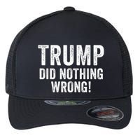 Trump Did Nothing Wrong Trump 2024 Red Wave Trump Was Right About Everything Flexfit Unipanel Trucker Cap