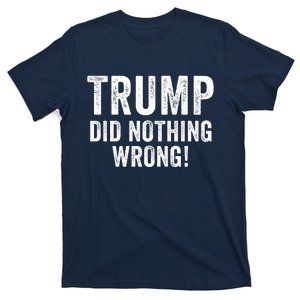 Trump Did Nothing Wrong Trump 2024 Red Wave Trump Was Right About Everything T-Shirt