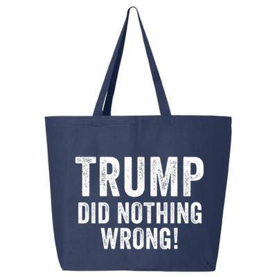 Trump Did Nothing Wrong Trump 2024 Red Wave Trump Was Right About Everything 25L Jumbo Tote