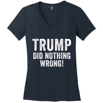 Trump Did Nothing Wrong Trump 2024 Red Wave Trump Was Right About Everything Women's V-Neck T-Shirt