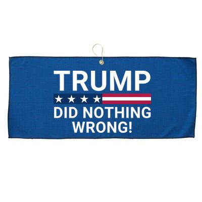 Trump Did Nothing Wrong Red Wave Trump 2024 Trump Was Right About Everything Large Microfiber Waffle Golf Towel