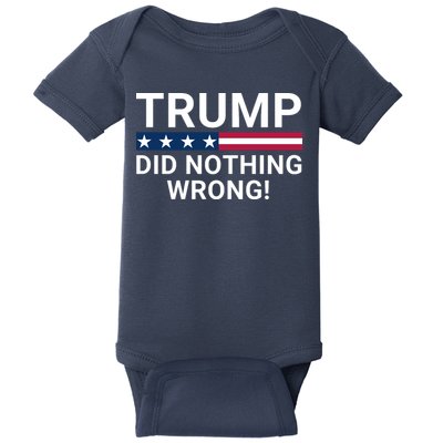 Trump Did Nothing Wrong Red Wave Trump 2024 Trump Was Right About Everything Baby Bodysuit