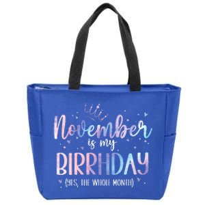 Tie Dye November is My Birthday Yes The Whole Month Birthday Zip Tote Bag