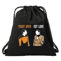 Trust Data Not Lore Drawstring Bag